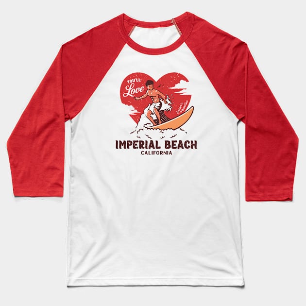 Vintage Surfing You'll Love Imperial Beach, California // Retro Surfer's Paradise Baseball T-Shirt by Now Boarding